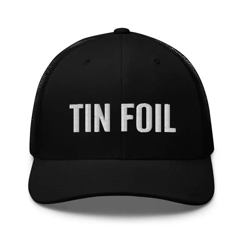 Tin Foil Hat 