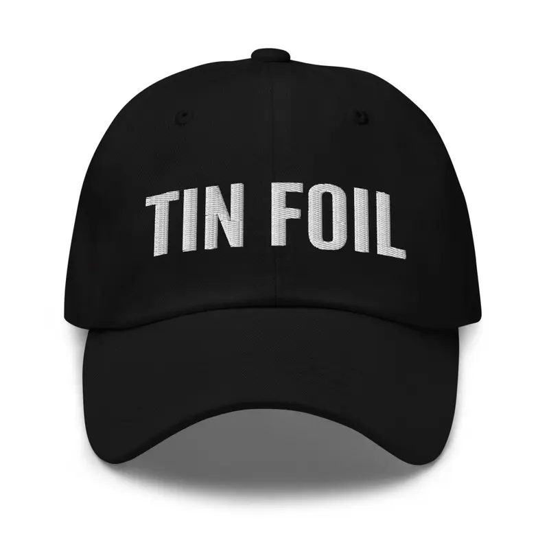 Tin Foil Hat